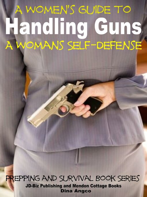 Title details for A Women's Guide to Handling Guns by Dina Angco - Available